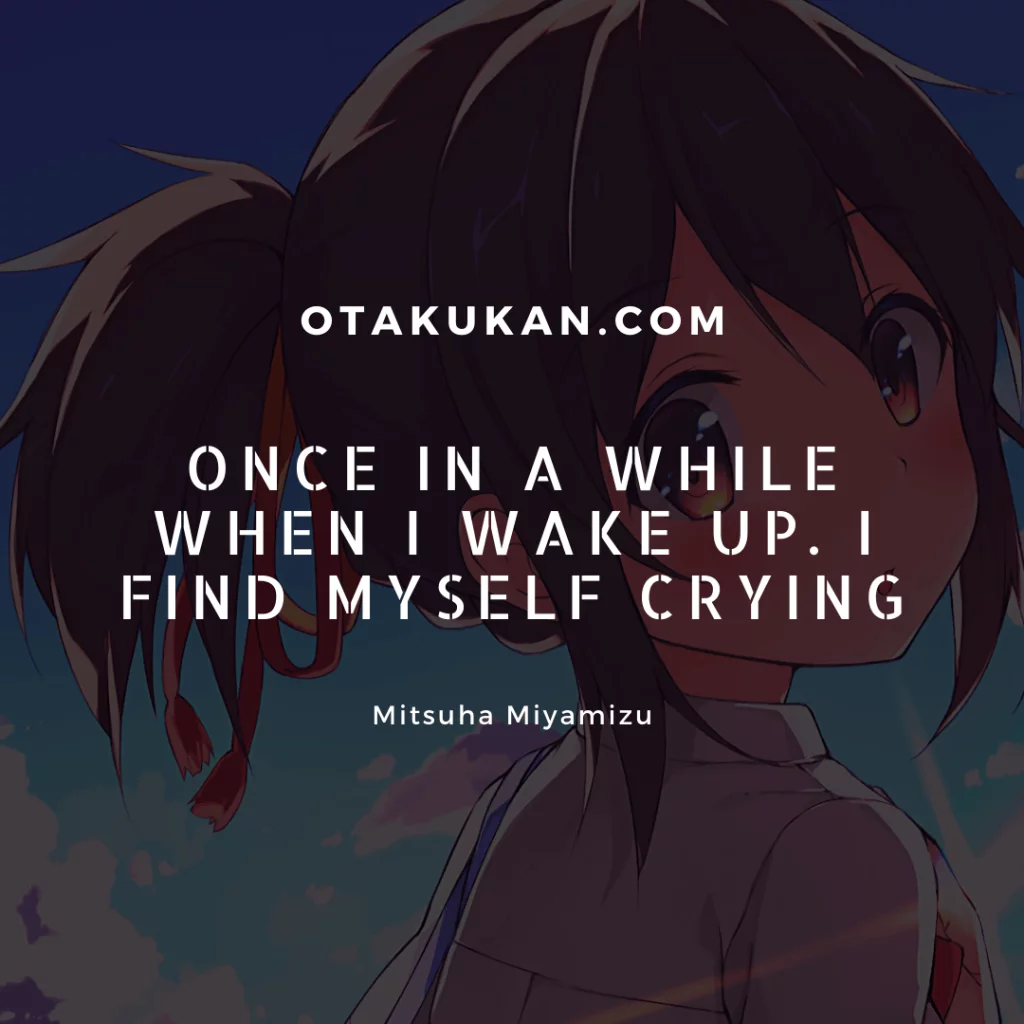 Quotes by Mitsuha Miyamizu 