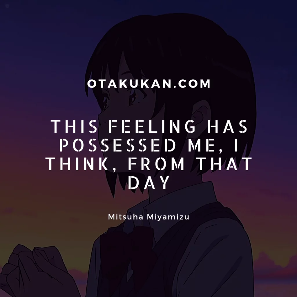 Quotes by Mitsuha Miyamizu 