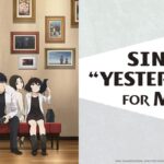 7 Anime Like Yesterday wo Utatte (Sing Yesterday for Me)