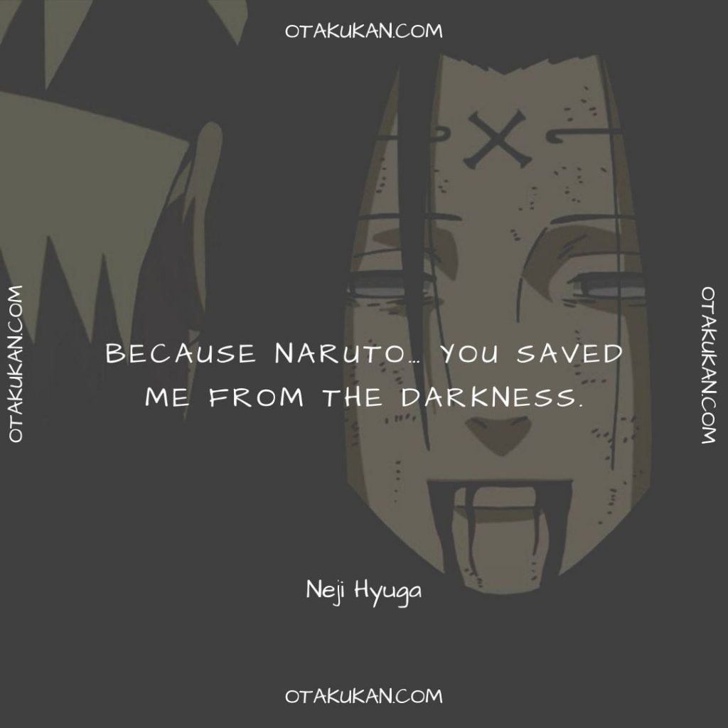 Because Naruto… you saved me from the darkness.