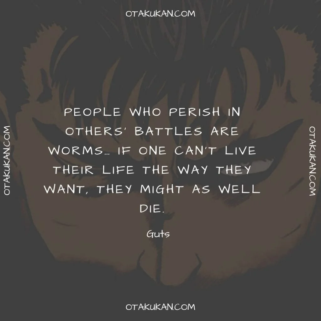 People who perish in others’ battles are worms… If one can’t live their life the way they want, they might as well die