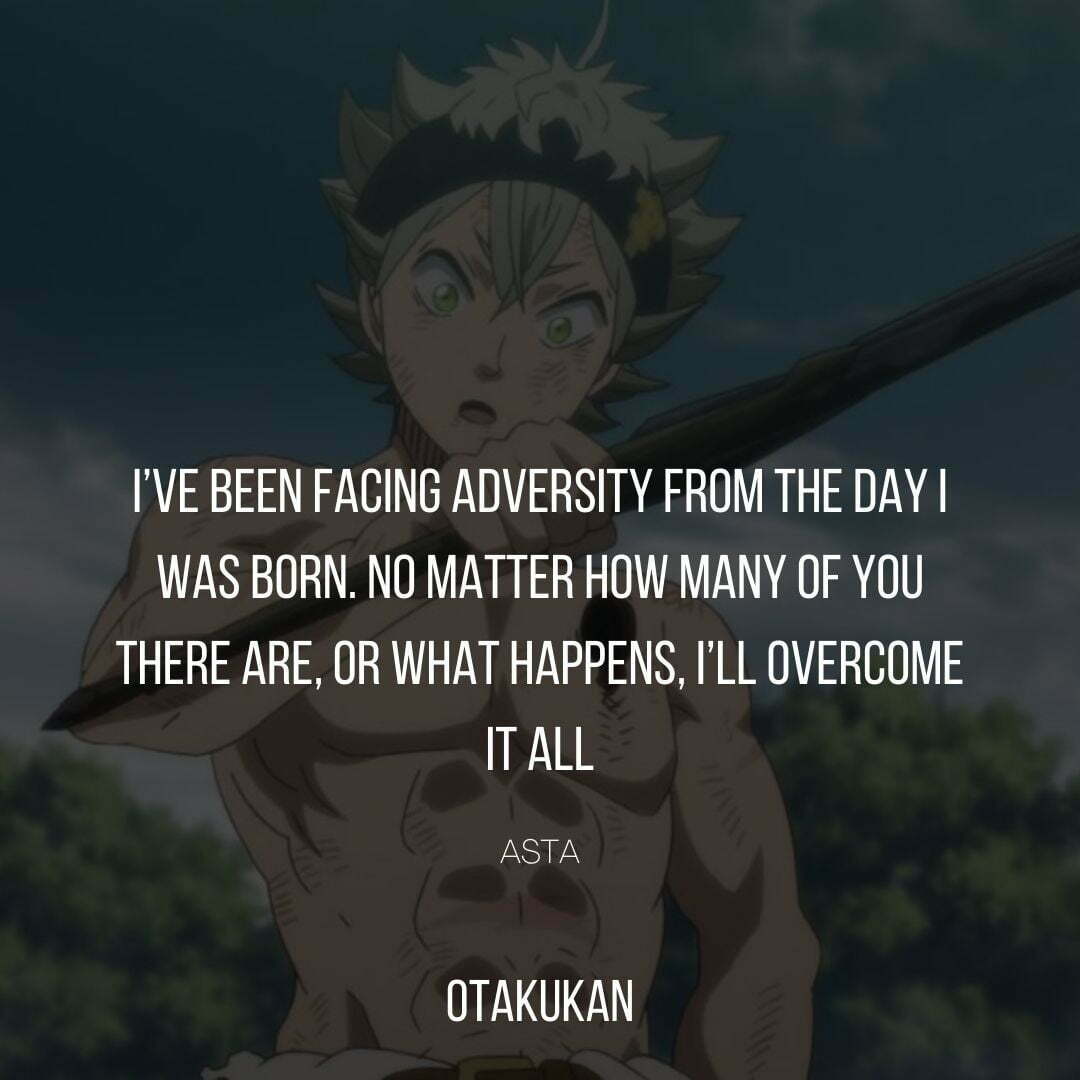 Asta Quotes That Will Help You Through Tough Times | OtaKuKan