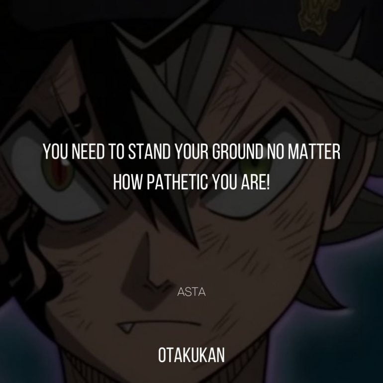 Asta Quotes That Will Help You Through Tough Times | OtaKuKan