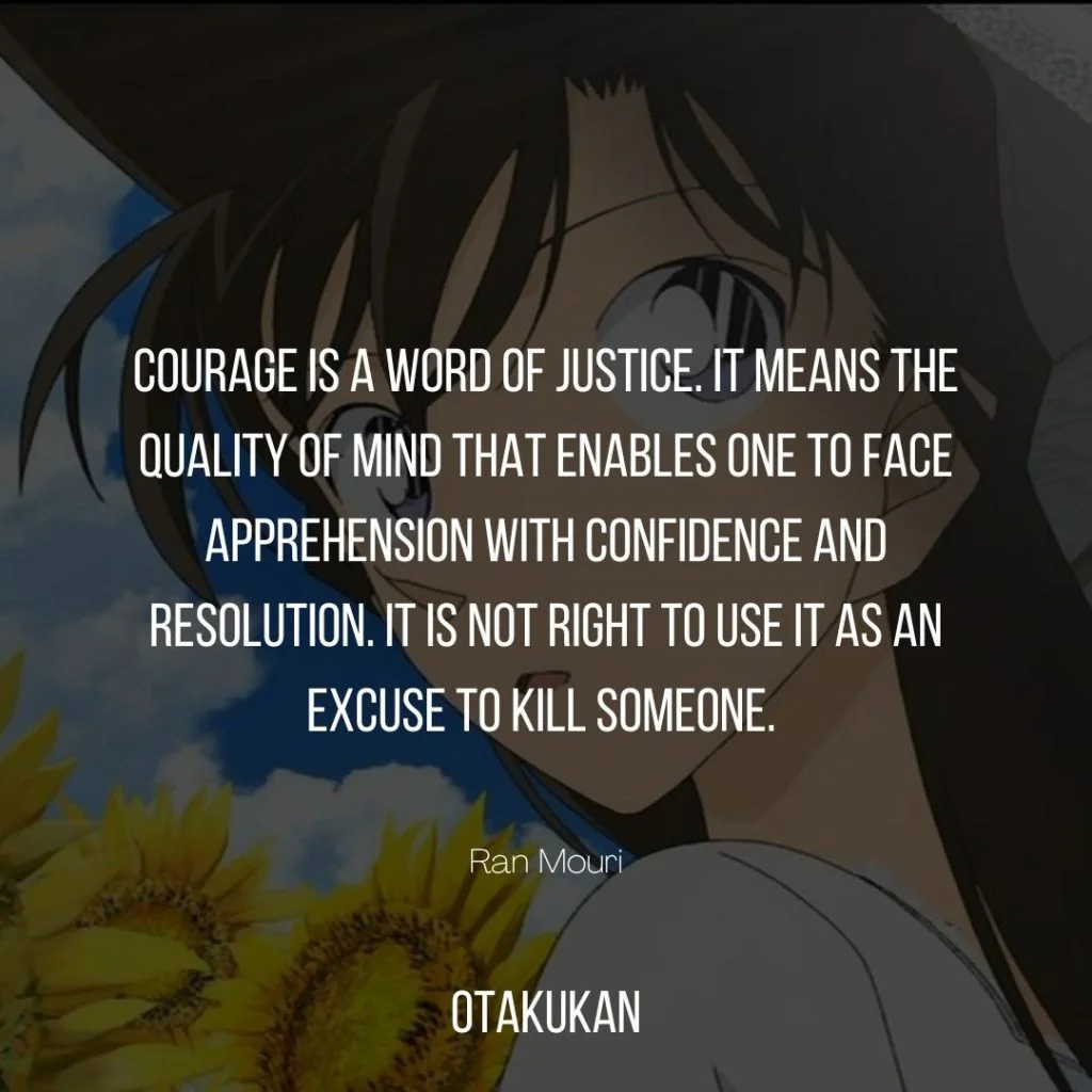 Courage is a word of justice. It means the quality of mind that enables one to face apprehension with confidence and resolution. It is not right to use it as an excuse to kill someone. 