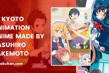 10 Kyoto Animation Anime Made by Yasuhiro Takemoto