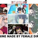 10 Best Anime Made by Female Directors