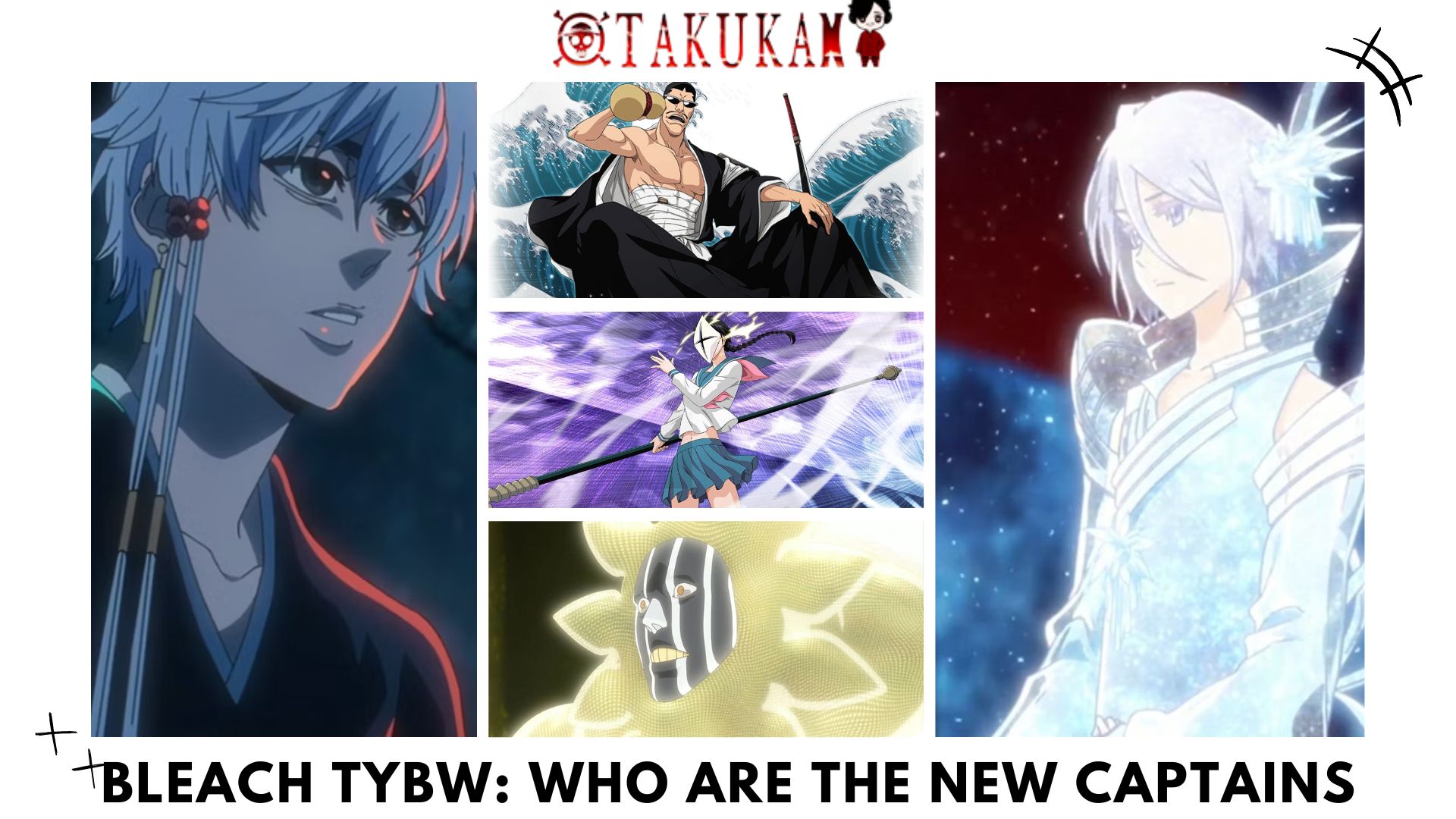 Bleach TYBW Who are the New Captains