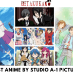 12 Best Anime By Studio A-1 Pictures