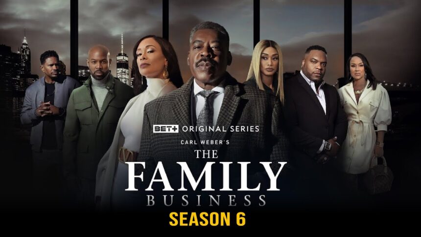 The Family Business' Season 6